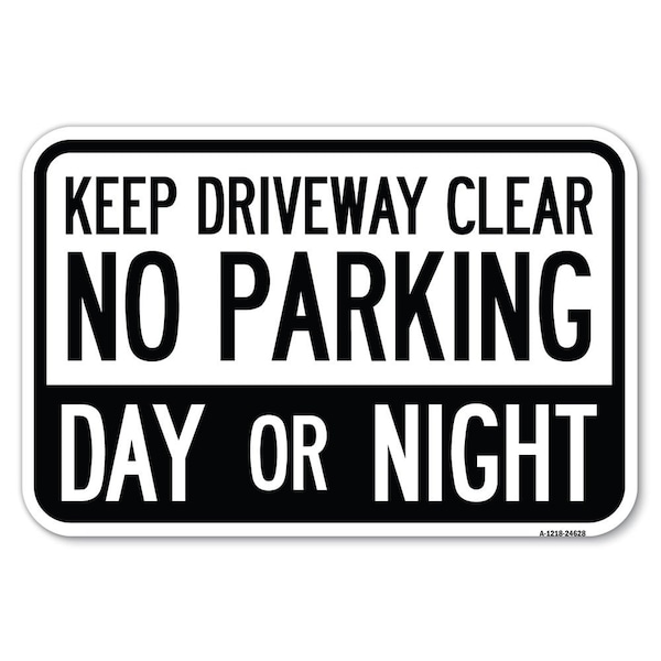 Signmission Keep Driveway Clear No Parking Day or Night Heavy-Gauge Aluminum Sign, 12" x 18", A-1218-24628 A-1218-24628 - main